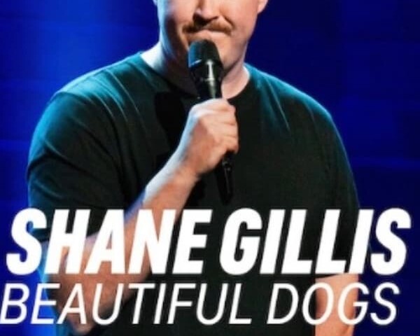 Shane Gillis: Beautiful Dogs