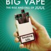 Big Vape: Der Aufstieg und Fall von Juul