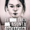 Lo que la verdad esconde: Caso Asunta