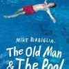Mike Birbiglia: The Old Man and the Pool