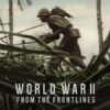 Der Zweite Weltkrieg: Von der Front
