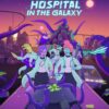 The Second Best Hospital in the Galaxy