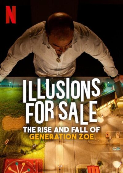 Illusions for Sale: The Rise and Fall of Generación Zoe